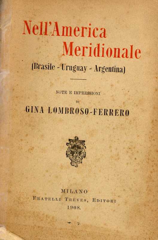 Nell'America Meridionale (Brasile, Uruguay, Argentina). 1908