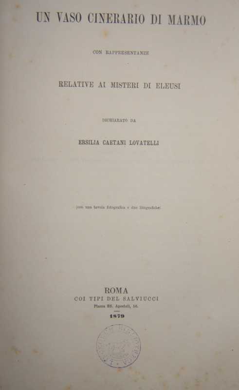Un vaso cinerario di marmo, Roma, 1879.